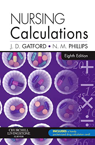 9780702044526: Nursing Calculations, 8e