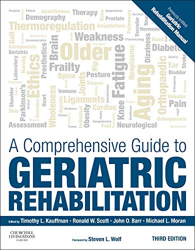 9780702045882: A Comprehensive Guide to Geriatric Rehabilitation, [previously entitled Geriatric Rehabilitation Manual], 3rd Edition