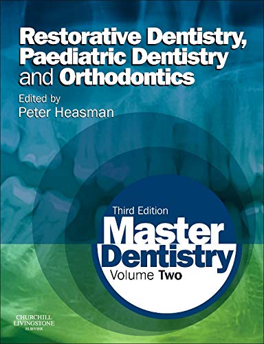 Stock image for Master Dentistry: Volume 2: Restorative Dentistry, Paediatric Dentistry and Orthodontics for sale by Books From California