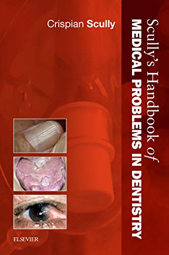 Beispielbild fr Scully's Handbook of Medical Problems in Dentistry zum Verkauf von WorldofBooks