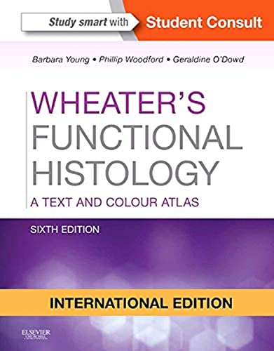 9780702047466: Wheater's Functional Histology, International Edition, A Text and Colour Atlas, 6th Edition