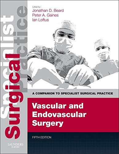 9780702049583: Vascular and Endovascular Surgery - Print and E-book: A Companion to Specialist Surgical Practice, 5e