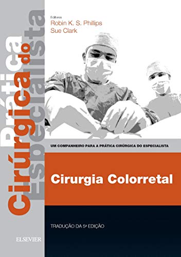 9780702049651: Colorectal Surgery - Print & E-Book: A Companion to Specialist Surgical Practice