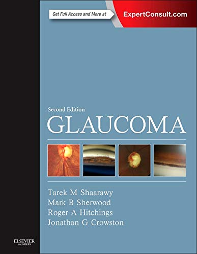 Glaucoma 2Ed 2 Vol Set (Hb 2015) - Shaarawy MD MSc FRCOpth, Tarek M.; Sherwood FRCP FRCOphth, Mark B.; Hitchings FRCOphth, Roger A.; Crowston PhD FRCOphth FRANZCO, Jonathan G.