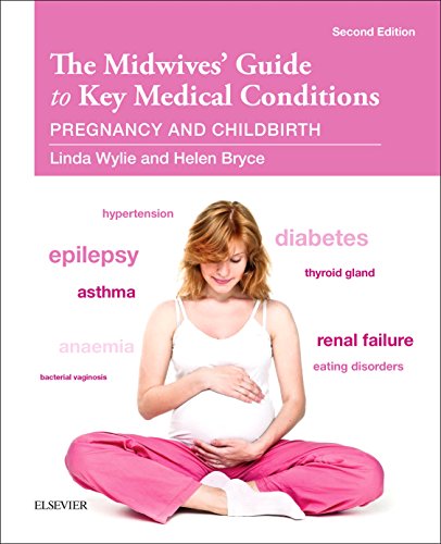 Stock image for The Midwives' Guide to Key Medical Conditions: Pregnancy and Childbirth for sale by WorldofBooks