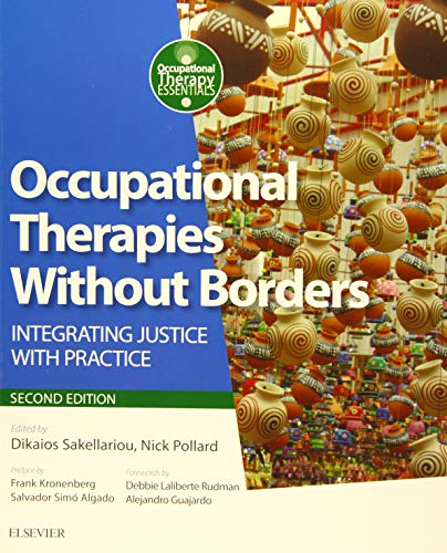 Beispielbild fr Occupational Therapies Without Borders: integrating justice with practice (Occupational Therapy Essentials) zum Verkauf von BooksRun