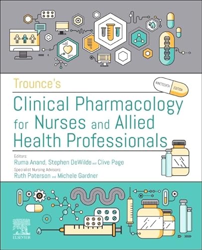 Imagen de archivo de Trounce's Clinical Pharmacology for Nurses and Allied Health Professionals a la venta por Blackwell's