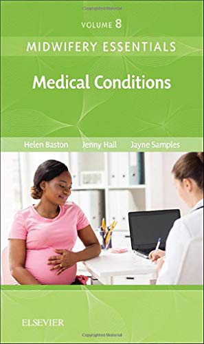 Imagen de archivo de Midwifery Essentials: Medical Conditions: Volume 8 (Volume 8) (Midwifery Essentials, Volume 8) a la venta por Books Unplugged