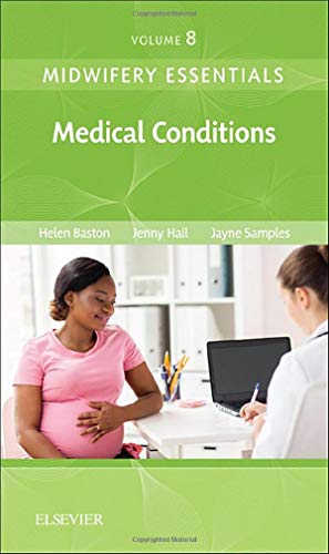 Stock image for Midwifery Essentials: Medical Conditions: Volume 8 (Volume 8) (Midwifery Essentials, Volume 8) for sale by Books Unplugged