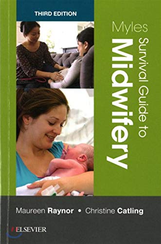 9780702071713: Myles Survival Guide to Midwifery