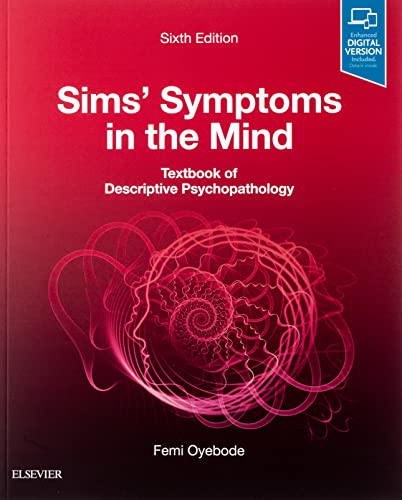 Stock image for Sims' Symptoms in the Mind: Textbook of Descriptive Psychopathology for sale by Irish Booksellers
