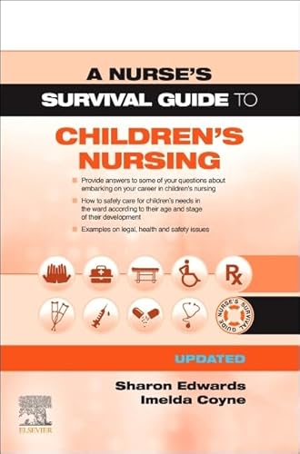 Stock image for A Nurse's Survival Guide to Children's Nursing - Updated Edition for sale by WorldofBooks