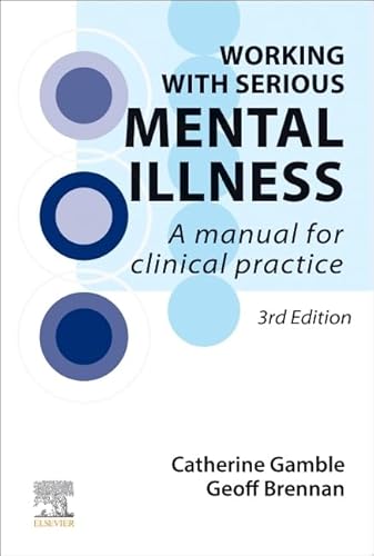 9780702080333: Working With Serious Mental Illness: A Manual for Clinical Practice