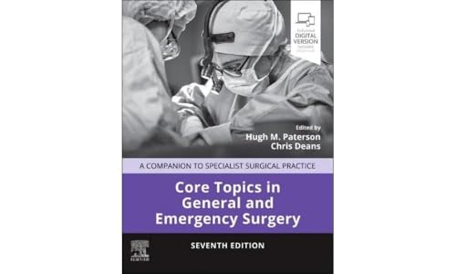 9780702084744: Core Topics in General and Emergency Surgery: A Companion to Specialist Surgical Practice