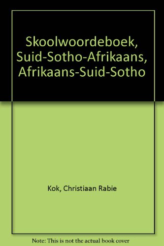 Stock image for Skoolwoordeboek, Suid-Sotho-Afrikaans, Afrikaans-Suid-Sotho for sale by Chapter 1