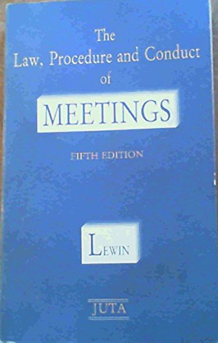 Stock-Bild f�r The Law, Procedure and Conduct of Meetings in South Africa