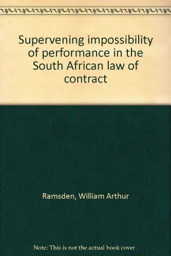 Stock image for Supervening Impossibility of Performance in the South African Law of Contract for sale by ThriftBooks-Dallas