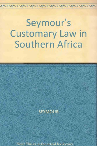 9780702122194: Seymour's Customary Law in Southern Africa