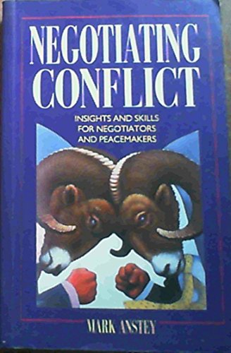 Beispielbild fr Negotiating Conflict: Insights and Skills for Negotiators and Peacemakers zum Verkauf von Reuseabook