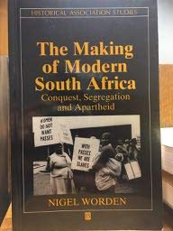 Imagen de archivo de The Making of Modern South Africa: Conquest, Segregation and Apartheid (Historical Association Studies) a la venta por dsmbooks