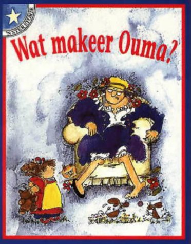 9780702131073: Wat Makeer Ouma?: Gr 1 (Sterstories)