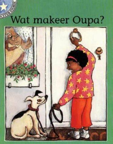 9780702131172: Wat Makeer Ouma?: Gr 1: Leesboek Vlak 1 (Sterstories)