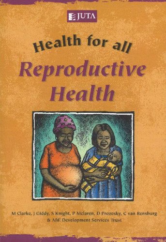 Reproductive Health (Health For All) (9780702158148) by Sharon Knight; M. Clarke; D. Prozesky