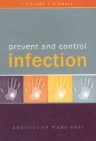 Imagen de archivo de Prevent and Control Infection : Application Made Easy a la venta por Better World Books Ltd