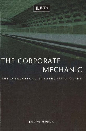 9780702172823: Corporate mechanic: The analytical strategist's guide