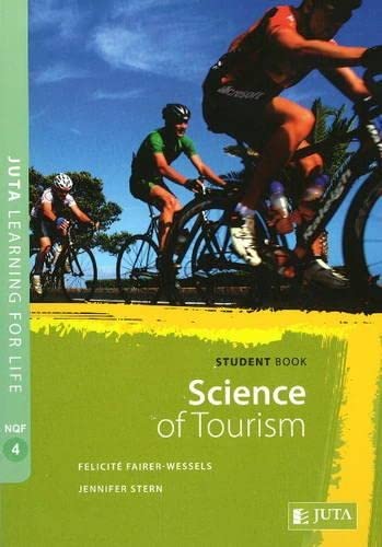 Stock image for Science of Tourism: Level 4: FET NQF - Student Book for sale by Hay-on-Wye Booksellers