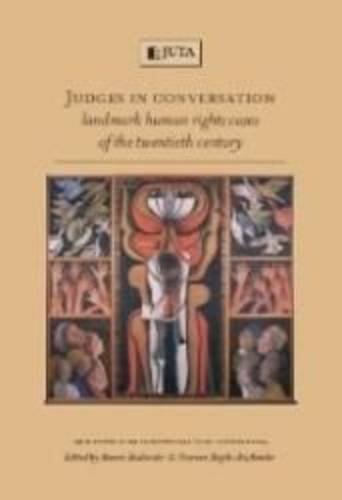Beispielbild fr Judges in conversation: Landmark human rights cases of the twentieth century zum Verkauf von The Book Bin