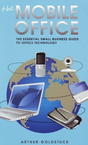 9780702179648: The Mobile Office: The Essential Small Business Guide to Office Technology