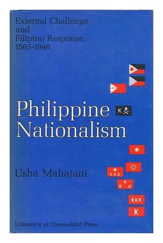 Imagen de archivo de Philippine Nationalism: External Challenge and Filipino Response, 1565-1946 a la venta por HALCYON BOOKS