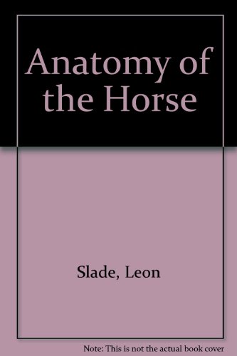 Slade's Anatomy of the Horse