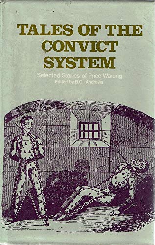 Stock image for Tales of the Convict System: Selected Stories of Price Warung. for sale by BOOKHOME SYDNEY