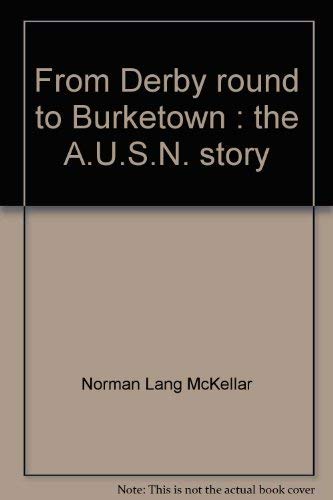 From Derby Round to Burketown, The A.U.S.N. Story.
