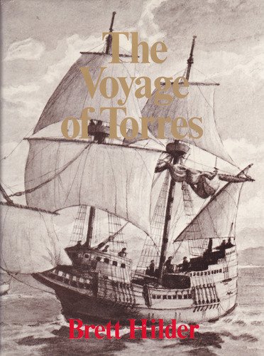 9780702212758: The Voyage of Torres: Discovery of the Southern Coastline of New Guinea and Torres Strait by Captain Luis Baez De Torres in 1606