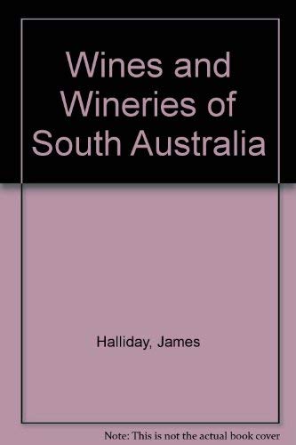 Wines & wineries of South Australia (9780702215711) by Halliday, James
