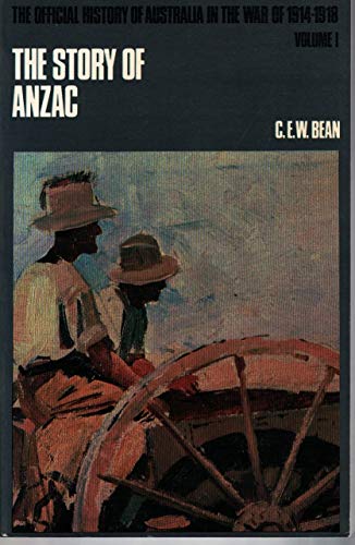 Imagen de archivo de The Story of Anzac: The Official History of Australia in the War of 1914-1918, Volume I a la venta por Smith Family Bookstore Downtown