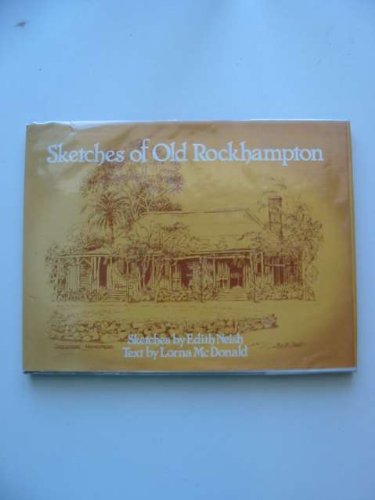 Sketches of Old Rockhampton.