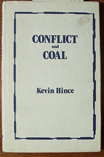 Conflict and Coal: a case study of industrial relations in the open-cut coal mining industry of C...