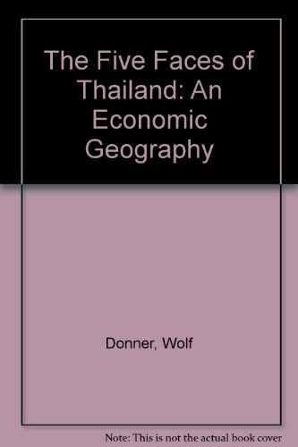 Imagen de archivo de The Five Faces Of Thailand: An Economic Geography a la venta por BookScene