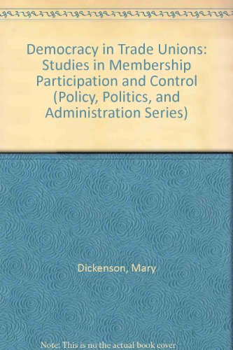 Stock image for Democracy in Trade Unions: Studies in Membership Participation and Control for sale by Row By Row Bookshop