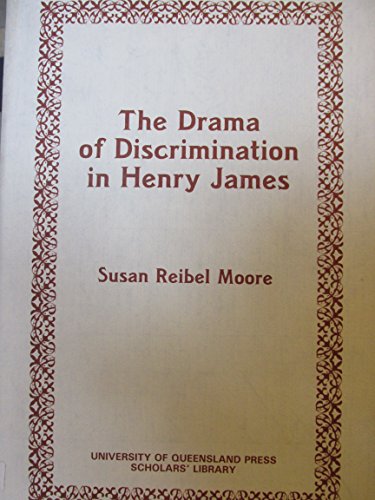 Imagen de archivo de The Drama of Discrimination in Henry James (University of Queensland Press scholars' library) a la venta por Chaparral Books