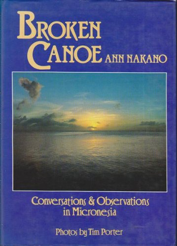 Stock image for Broken Canoe: Conversations and Observations in Micronesia for sale by Syber's Books