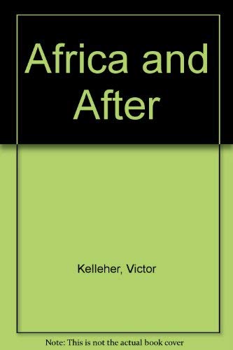 Africa and After (9780702218019) by Kelleher, Victor