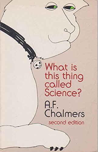 Stock image for What is This Thing Called Science?: An Assessment of the Nature and Status of Science and Its Methods for sale by ThriftBooks-Dallas