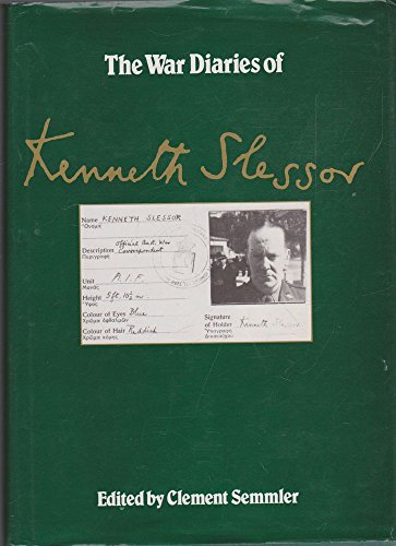 

The War Diaries of Kenneth Slessor: Official Australian Correspondent, 1940-1944 [first edition]