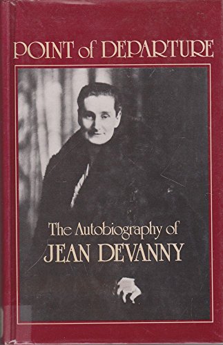 Point of Departure: The Autobiography of Jean Devanny (9780702219795) by Devanny, Jean