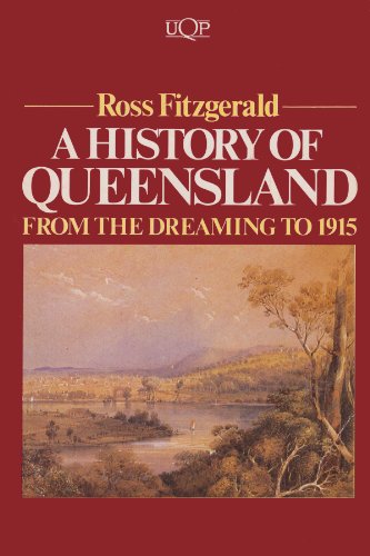 A History of Queensland: From the Dreaming to 1915 (9780702220289) by Fitzgerald, Ross
